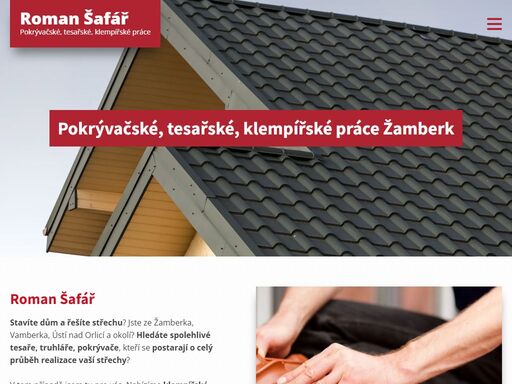 pokrývačství žamberk - roman šafář - stavíte dům a řešíte střechu? jste ze žamberka, vamberku, ústí nad orlicí či a okolí a hledáte spolehlivé tesaře, truhláře či pokrývače, kteří se postarají o celý průběh realizace vaší střechy?