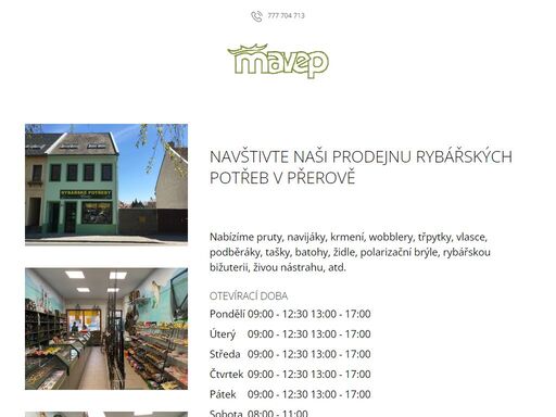 navštivte naši prodejnu rybářských potřeb v přerově. nabízíme pruty, navijáky, krmení, wobblery, třpytky, vlasce, podběráky, tašky, batohy, židle, polarizační brýle, rybářskou bižuterii, živou nástrahu, atd.
otevírací doba




pondělí


 09:00 - 12:30 13:00 - 17:00




úterý


 09:00 - 12:30 13:00 -…