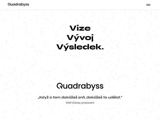 skupina quadrabyss. zaměřujeme se na digitalní rebrandy, digitalizaci a online marketing. pomůžeme vám optimalizovat vaše podnikání a dostat vaše projekty mezi lidi, pomocí internetu, samozřejmě.