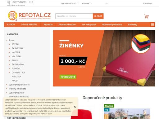 refotal s.r.o.. malo a velkoobchod se sportovním vybavením a zařízením

sportovní zařízení, vybavení sportovních objektů, vybavení  pro sportovní kluby, organizace a jednotlivce.
individuální přístup, nabídka dle přání klienta, široký výběr pro každého.
vlastní grafické studio, plotr, potisk textilií, reklamní…