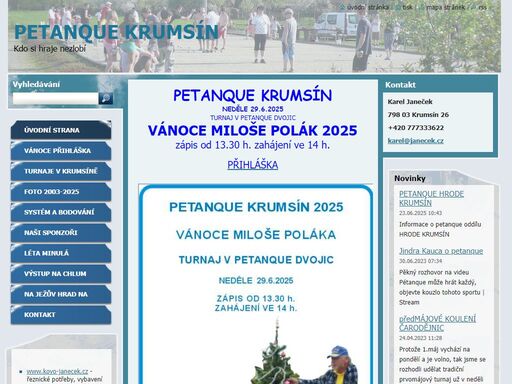 petanque v krumsíně má již desetiletou tradici. turnaje pro veřejnost pořádáme po celý rok. každý kdo si jednou přišel zahrát se rád vrací.
nemáte-li vlastní koule - rádi zapůjčíme.