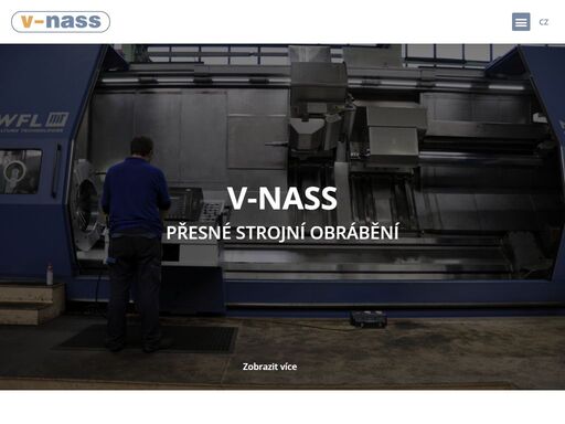 v-nass a.s. je strojírnou zaměřující se na výrobu přesných a tvarově složitých obrobků pro obory podmořské dobývání ropy a zemního plynu, jaderné energetiky, biomedicíny a nástrojů pro sekundární metalurgii.