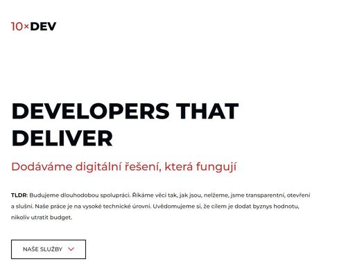 budujeme dlouhodobou spolupráci. říkáme věci tak, jak jsou, nelžeme, jsme transparentní, otevření a slušní. naše práce je na vysoké technické úrovni. uvědomujeme si, že cílem je dodat byznys hodnotu, nikoliv utratit budget.