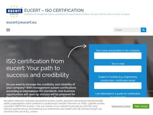 naša spoločnosť eucert s.r.o. je akreditovaným certifikačným a inšpekčným orgánom, ktorý ma riadne opávnenie vykonávať certifikáciu a vydávať registrované certifikáty podľa požiadaviek medzinárodných noriem iso 9001, iso 14001 a ohsas 18001