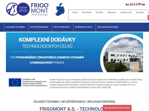 společnost frigomont jsou specialisté na technologické celky od chladicí techniky přes opláštění budov až po spojovací materiál.