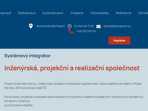project international a.s. - systémový integrátor, inženýrsko-projekční a realizační společnost v oboru elektro se sídlem v praze. od roku 2001 v celé čr.
