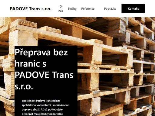 padovetrans poskytuje spolehlivou a efektivní přepravu zboží po celé české republice i za jejími hranicemi. objednejte si naše služby a zjistěte, jak můžeme pomoci vašemu podnikání růst.