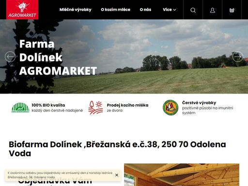 biofarma dolínek ,břežanská e.č.38, 250 70 odolena voda. objednávku vám připravíme k vyzvednutí  ve farmářské prodejně 24/7.
samoobslužná lednice  24/7:
nepasterované kozí bio mléko, kefír, jogurtový nápoj ,sýry, tvaroh a další výrobky z kozího plnotučného bio mléka z naší minimlékárny. 
 
 

 ze samoobslužné…