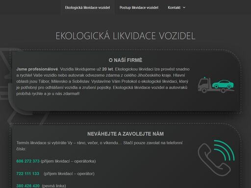 poskytujeme služby ekologické likvidace vozidel v táboře a okolí. váš vůz zlikvidujeme a odtáhneme zdarma. odtahujeme zdarma v celém jihočeském kraji a táboře.