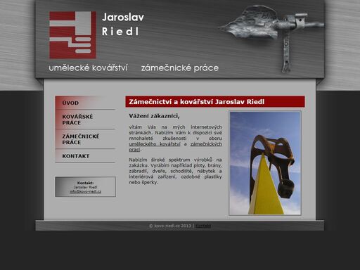 kovářství,kovárna,umělecké kovářství,kovář,riedl,jaroslav riedl,kov,kovo,zámečník,zámečnictví,brno,svařování,svářeč,schody,zábradlí,plot,ploty,rosice,tišnov,hájek zámečnictví a kovářství jaroslav riedl. nabízím zámečnické práce a práce uměleckého kováře v rosicích u brna a na celé jižní moravě.