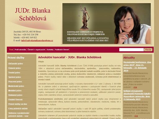 advokátní kancelář a poradna brno - advokát judr. blanka schöblová: občanské, obchodní, správní, pracovní, rodinné a trestní právo. specializuje se na problémy: nekalá soutěž, právo k obchodní firmě a dobré jméno právnické osoby, práva duševního vlastnictví, reklamní právo a mediální právo, ochrana osobnosti, ochrana proti diskriminací a domácí násilí.