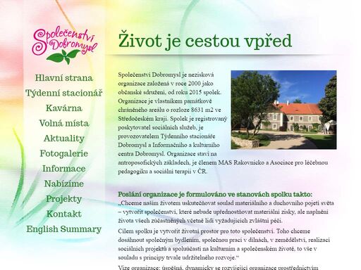 společenství dobromysl je občanské sdružení, nestátní nezisková organizace, provozovatel týdenního stacionáře dobromysl a informačního a kulturního centra dobromysl. sdružení sídlí v obci srbeč na rakovnicku ve středočeském kraji, je vlastníkem památkově chráněného objektu - barokního zámečku v srbči.