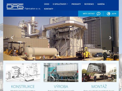 výroba a dodávky ocelových konstrukcí, aparátů a technologických zařízení  pro sklářský a chemický průmysl, energetiku a teplárenství.