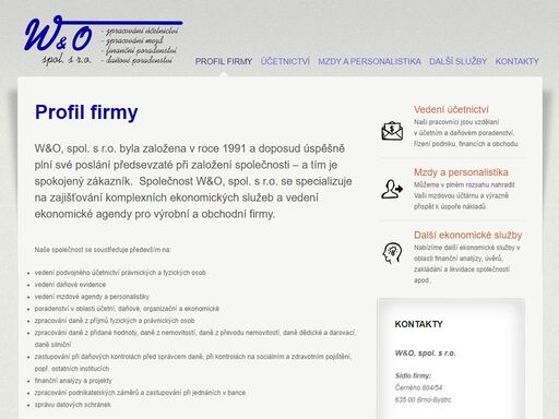 nabídka vedení finančního a mzdového účetnictví, finanční analýzy, zpracování podkladů pro úvěry a zakládání a likvidace společností.