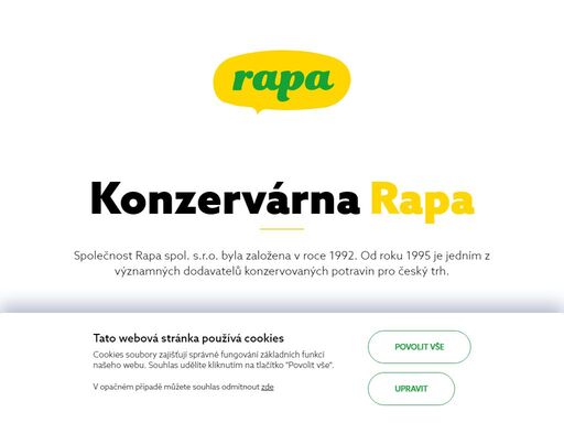 specializujeme se především na výrobu konzervované zeleniny, kterou nabízíme v ucelené řadě produktů, do které patří nejen jednodruhová zelenina, ale také zeleninové saláty a směsi. zaměřujeme se zejména na maloobchodní síť, ale naše produkty se neopominutelně prezentují i v oblasti gastronomie. od roku 2008 se vlastníkem konzervárny rapa bzenec stala společnost brick form, s.r.o. velkoobchod, maloobchod, gastro, sterilovaná zelenina, sterilované ovoce, zelenina, ovoce, zavařeniny, konzervárna, jižní morava.