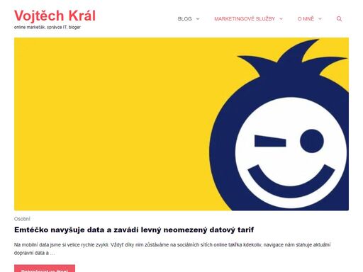 jmenuji se vojtěch král a mým velkým koníčkem i prací zároveň je online marketing. věnuju se ale také oblastem seo, copywriting a blogování.