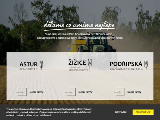 pěstování a výroba osiv obilovin na základě licenčních smluv s majiteli odrůd, chov kombinovaného skotu čestr, pěstování pícnin a olejnin, služby v zemědělství