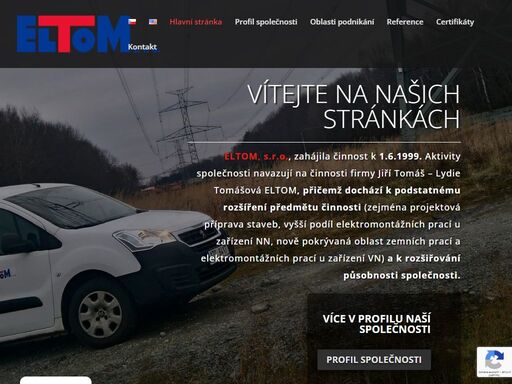 výstavba a údržba veřejného osvětlení, elektromontážní práce na hladině nn a vn, zemní práce včetně provizorních a definitivních úprav povrchů a další práce.