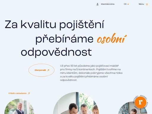 za 32 let jsme pojistili stovky firem na 5 kontinentech. sestavujeme pojištění na míru a za jejich kvalitu přebíráme osobní odpovědnost.