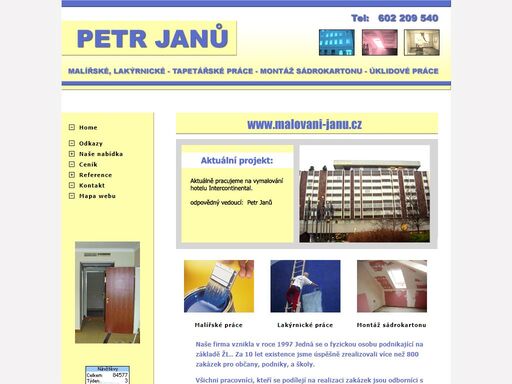 firma malování janů nabízí malířské a lakýrnické práce a tapetování. dále nabízíme montáž sádrokartonu a úklidové práce