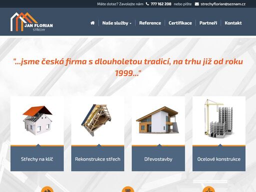 česká firma s dlouholetou tradicí, která se specializuje na střechy na klíč, rekonstrukce střech, dřevostavby a také ocelové konstrukce.