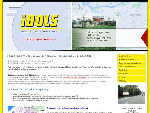 reklamní agentura idols poděbrady si klade za cíl seznámit vás přehledným způsobem s paletou nabízených služeb v oblasti venkovní velkoplošné reklamy. na našich stránkách máme kompletní přehled billboardů, jež provozujeme v naší síti - jedná se o lokality kolín, nymburk, poděbrady. 