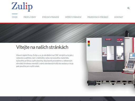hlavní náplní firmy zulip s.r.o. zlín je obrábění na cnc strojích a to jak z výkovků a odlitků, tak i z běžného nebo nerezového materiálu tyčového průřezu.