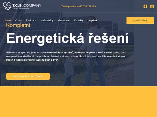kompletní energetická řešení naše firma se specializuje na instalace fotovoltaických systémů, tepelných čerpadel a kotlů na tuhá paliva, čímž vám pomáháme dosáhnout energetické nezávislosti a výrazných úspor. kromě toho nabízíme také zateplení stropů, střech a fasád a provádíme výměnu oken a dveří. více o našich službách pro úspory domácností i firem pomáháme domácnostem i firmám