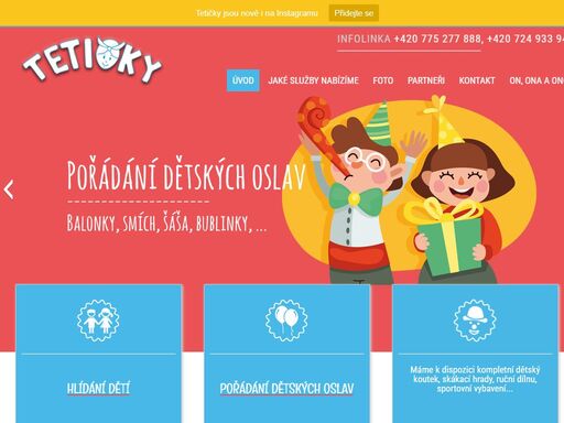 tetičky s.r.o. | agentura tetičky se specializuje na hlídání dětí v rodinách v olomouci a přilehém okolí, organizací dětských oslav, zábavou na svatbách a také se zabývá úklidem domácností či firem. 