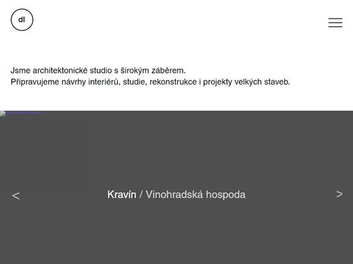 v dl studiu se zaměřujeme především na návrh interiérů
pro restaurace, hotely a další veřejné prostory.
toto studio je tvořeno skupinou talentovaných architektů, kteří mají bohaté zkušenosti v oblasti designu a interiérového navrhování. našim cílem je vytvářet prostředí, které dokáže plně vystihnout potřeby a přání zákazníka.