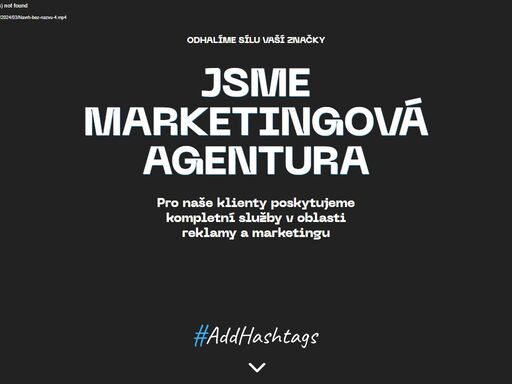 jsme full-service digitální agentura zastupující své klienty. každý klient i jeho potřeby jsou individuální, a tak k nim přistupujeme.