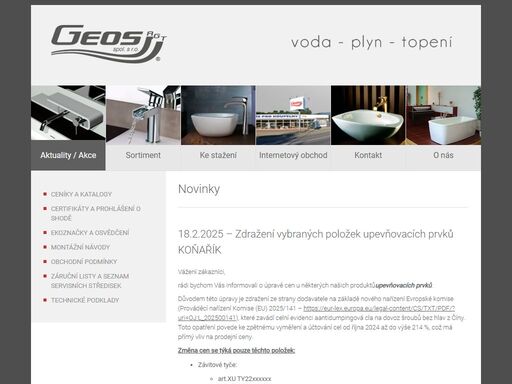 prodej instalačního materiálu a průmyslové armatury pro vodu, plyn a topení včetně vybavení koupelen sanitárním zbožím a zařizovacími předměty.