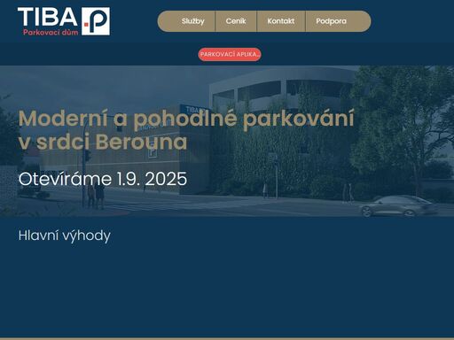 parkovací dům tiba s.r.o. nabízí moderní a pohodlné parkování přímo v srdci berouna, jen pár minut od sjezdu z dálnice d5 (exit 18).

využijte naši mobilní aplikaci tiba parking pro snadnou rezervaci a platbu. nabízíme krátkodobé, dlouhodobé a vip parkování v oddělené sekci s možností individuálních úprav vašeho parkovacího místa. 