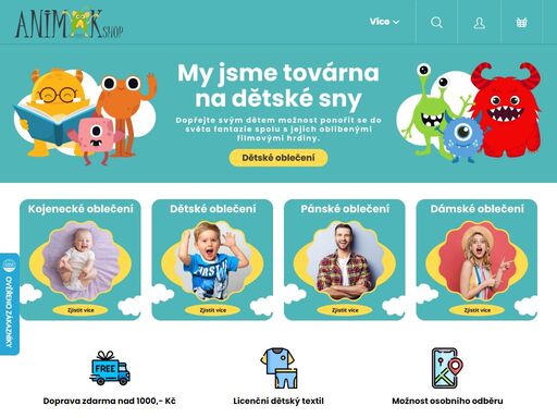 vítejte v našem obchodě. kdo jsme my?
my jsme továrna na dětské sny. jsme internetový obchod s dětským licenčním textilem, který díky dlouholetým zkušenostem z oboru přesně ví, co vaše děti potěší.
máte pochybnost a váháte, co přesně vybrat?
obraťte se na nás, jsme připraveni vám poradit. jsme tu přeci pro vás.
 
…