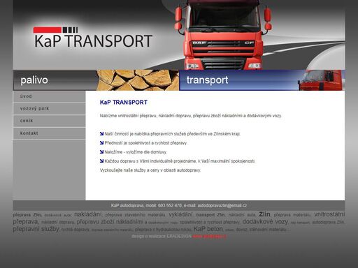 autodoprava zlín - kap transport, je firma s bohatými zkušenostmi v oblasti přepravy stavebního materiálu, přepravy a rozvozu zboží.