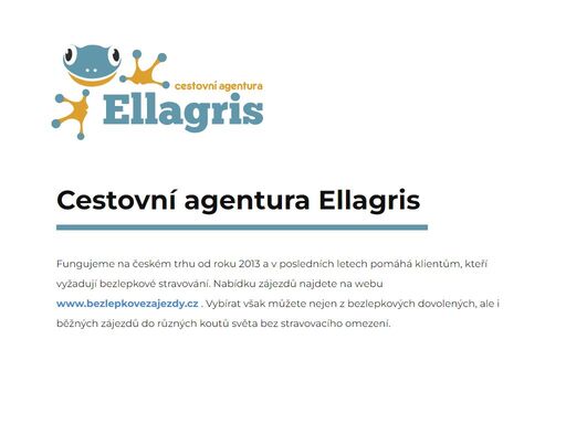 cestovní agentura ellagris funguje na českém trhu od roku 2013 a v posledních letech pomáhá klientům, kteří vyžadují bezlepkové stravování. 
