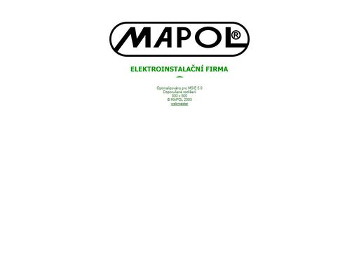 mapol - elektromontážní firma: rekonstrukce a opravy elektroinstalace domovní a průmyslové, elektrické vytápění, hydromasážní vany, rekonstrukce koupelen, přihlášky k elektrickým odběrům, revizní zprávy 