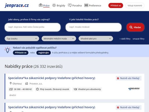 najděte si zaměstnání na portálu jenpráce.cz! každý den aktuální nabídky práce v české republice i zahraničí.