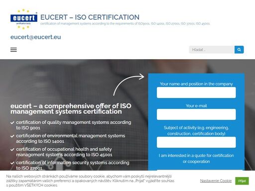 naša spoločnosť eucert s.r.o. je akreditovaným certifikačným a inšpekčným orgánom, ktorý ma riadne opávnenie vykonávať certifikáciu a vydávať registrované certifikáty podľa požiadaviek medzinárodných noriem iso 9001, iso 14001 a ohsas 18001