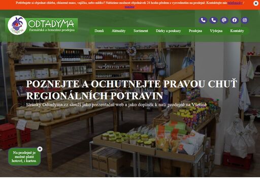poznejte a ochutnejte pravou chuť regionálních potravin! e-shop odtadyma.cz slouží jako doplněk k naší kamenné prodejně na vsetíně. chceme být v každém směru lokální a naše aktivity nepřesáhnou hranice regionu.