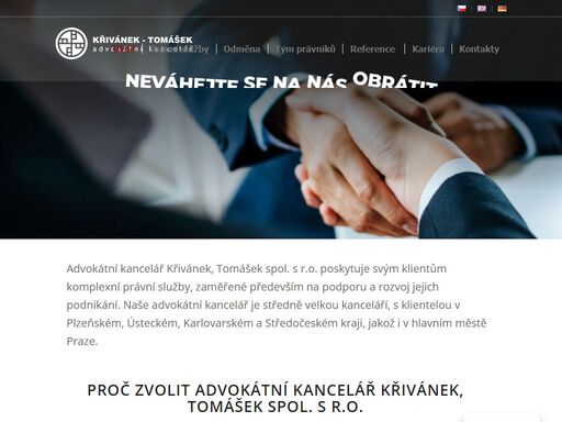 advokátní kancelář křivánek tomášek - výborná znalost platného práva a profesionální zkušenosti s aplikací platného práva.