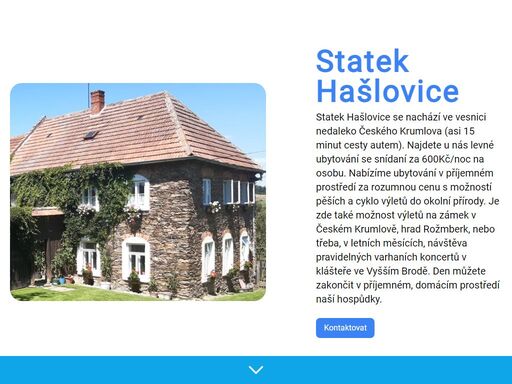 statek hašlovice se nachází ve vesnici nedaleko českého krumlova (asi 15 minut cesty autem). najdete u nás levné ubytování se snídaní za 600kč/noc na osobu.