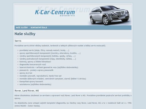k-car-centrum - provádíme servis drtivé většiny osobních, terénních a lehkých užitkových vozidel a běžný servis motocyklů.