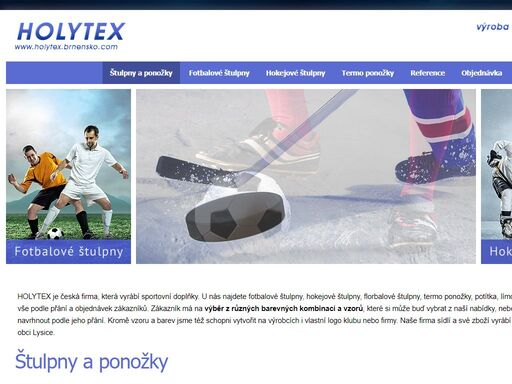 holytex je česká firma, která vyrábí sportovní doplňky. u nás najdete fotbalové štulpny, hokejové štulpny, florbalové štulpny, termo ponožky, potítka, límce k dresům i úplety