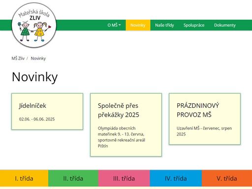 naše mateřská škola je v provozu od roku 1983. na její výstavbě se podílelo město zliv a několik důležitých podniků z okolí, a tudíž počty dětí byly procentuelně zastoupeny směrem k těmto podnikům.
