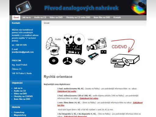 přepis filmů vhs, beta, 8, hi8, digital 8, minidv, dvc, digitalizace videa, fotografií, diapositivů, převod 8mm filmů, magnetofonových pásků a gramofonových desek na cd nebo dvd.