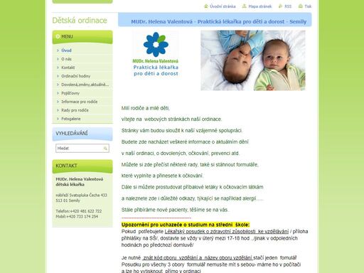 mudr. helena valentová, ordinace praktické lékařky pro děti a dorost, nábřeží svatopluka čecha 433,513 01 semily, tel.:+420 481 622 722,+420 733 174 254.....standardní péče o děti od narození do 19let věku včetně očkování, odběrů ....