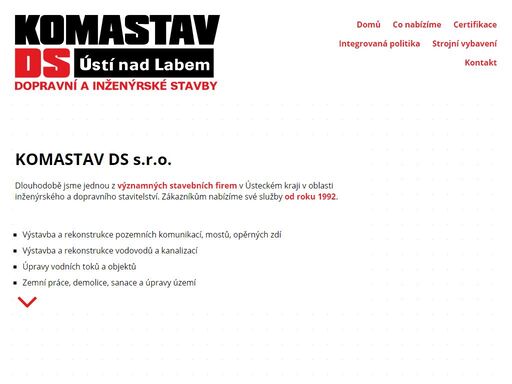 komastav ds s.r.o. je jedna z významných stavebních firem v ústeckém kraji v oblasti inženýrského a dopravního stavitelství. telefon: 47 520 57 12, 13