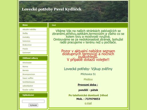 lovecké potřeby přeštice pavel kydlíček
prodej loveckých potřeb, výkup zvěřiny , 