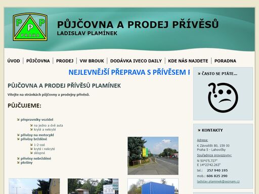 půjčovna a prodej přívěsů - valníkové přívěsy 1-2-osé, přepravníky vozidel, přepravníky motocyklů.